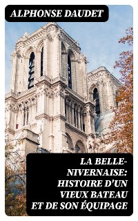 Cover La Belle-Nivernaise: Histoire d'un vieux bateau et de son équipage