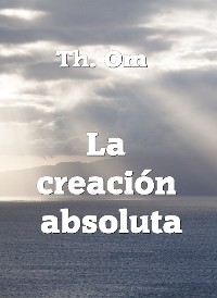 Cover La creación  absoluta