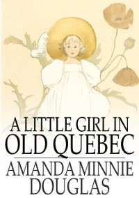 Cover Little Girl in Old Quebec