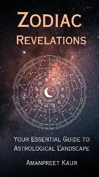 Cover Zodiac Revelations: Your Essential Guide to Astrological Landscape