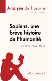 Cover Sapiens, une brève histoire de l'humanité de Yuval Noah Harari (Analyse de l'œuvre)