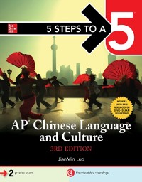 Cover 5 Steps to a 5: AP Chinese Language and Culture, Third Edition
