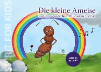 Cover Die kleine Ameise und ihre wunderbare Reise zu sich selbst