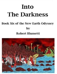 Cover Into the Darkness Book Six of the New Earth Odyssey