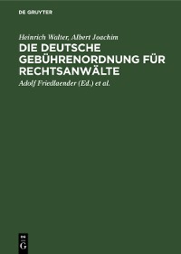 Cover Die Deutsche Gebührenordnung für Rechtsanwälte