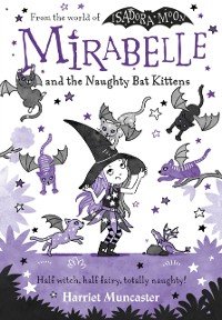 Cover Mirabelle and the Naughty Bat Kittens
