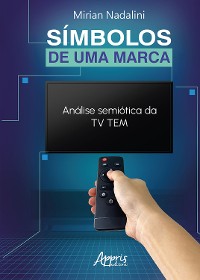 Cover Símbolos de Uma Marca: Análise Semiótica da TV TEM