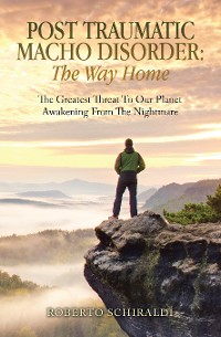 Cover Post Traumatic Macho Disorder: The Way Home