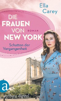 Cover Die Frauen von New York – Schatten der Vergangenheit