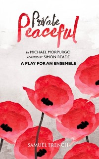 Cover Private Peaceful - A Play for an Ensemble