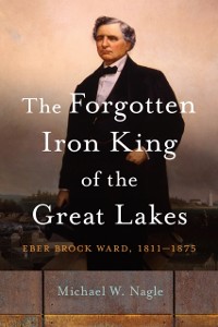 Cover Forgotten Iron King of the Great Lakes
