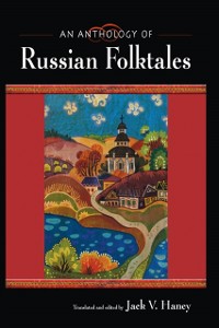 Cover An Anthology of Russian Folktales