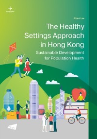 Cover Healthy Settings Approach in Hong Kong