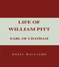 Cover The Life of William Pitt, Volume 1