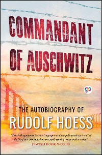 Cover Commandant of Auschwitz: The Autobiography of Rudolf Hoess