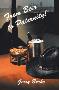 Cover From Beer to Paternity!