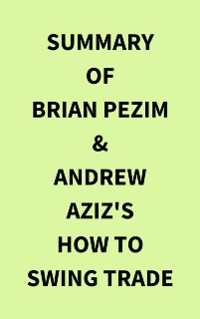 Cover Summary of Brian Pezim & Andrew Aziz's How To Swing Trade