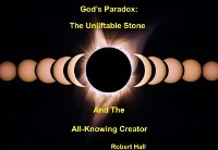 Cover God’s Paradox: The Unliftable Stone and The All-Knowing Creator