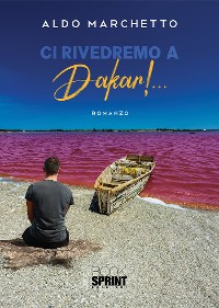 Cover Ci rivedremo a Dakar!…