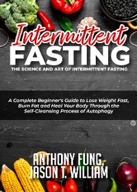 Cover Intermittent Fasting - The Science and Art of Intermittent Fasting
