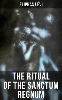 Cover The Ritual of the Sanctum Regnum