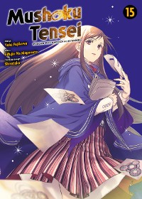 Cover Mushoku Tensei, Band 15 - In dieser Welt mach ich alles anders