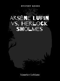 Cover Arsène Lupin vs. Herlock Sholmes