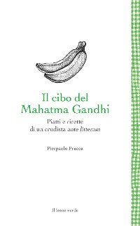 Cover Il cibo del Mahatma Gandhi