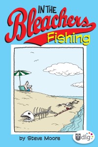 Cover In the Bleachers: Fishing
