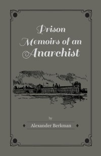 Cover Prison Memoirs of an Anarchist