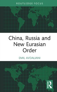 Cover China, Russia and New Eurasian Order