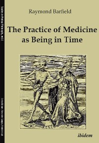 Cover The Practice of Medicine as Being in Time