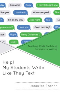 Cover Help! My Students Write Like They Text