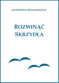 Cover Rozwinąć skrzydła