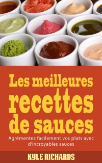 Cover Les meilleures recettes de sauces