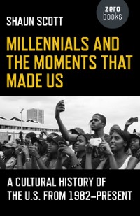 Cover Millennials and the Moments That Made Us