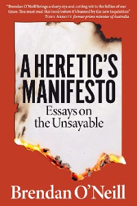 Cover A Heretic's Manifesto