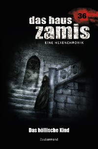 Cover Das Haus Zamis 36 - Das höllische Kind