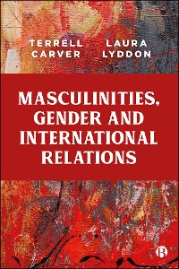 Cover Masculinities, Gender and International Relations