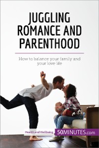 Cover Juggling Romance and Parenthood