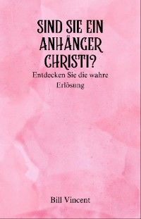 Cover Sind Sie ein Anhänger Christi?