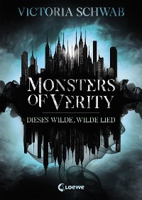 Cover Monsters of Verity (Band 1) - Dieses wilde, wilde Lied