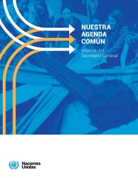 Cover Nuestra Agenda Común - Informe del Secretario General