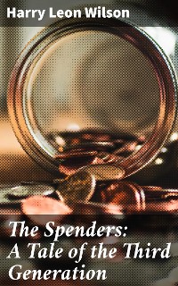 Cover The Spenders: A Tale of the Third Generation