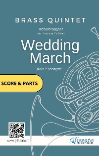 Cover Brass Quintet/Ensemble: Wedding March by Wagner (score & parts)
