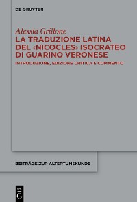 Cover La traduzione latina del ‹Nicocles› isocrateo di Guarino Veronese