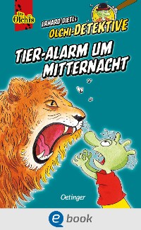 Cover Olchi-Detektive. Tier-Alarm um Mitternacht