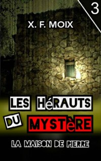 Cover Les Hérauts du Mystère. La Maison de Pierre