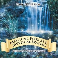 Cover Magical Forests, Mystical Waters | Children's Norse Folktales
