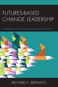 Cover Futures Based Change Leadership
